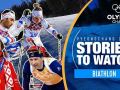 Biathlon Stories to Watch at PyeongChang 2018