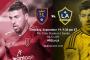 Real Salt Lake vs. LA Galaxy | MLS Match Preview Real Salt Lake vs. LA Galaxy | MLS Match Preview