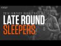 2014 - 2015 Fantasy Basketbal Deep Sleepers 2014 - 2015 Fantasy Basketbal Deep Sleepers