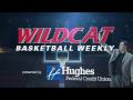 Wildcat Basketball Weekly #5 Wildcat Basketball Weekly #5