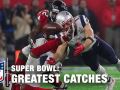Greatest Catches in Super Bowl History Greatest Catches in Super Bowl History