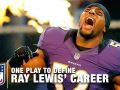 The Plays That Epitomize Ray Lewis' Career The Plays That Epitomize Ray Lewis' Career
