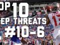 Top 10 Deep Threats Heading into the 2017 Season Top 10 Deep Threats Heading into the 2017 Season