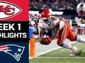 Chiefs vs. Patriots - NFL Week 1 Game Highlights Chiefs vs. Patriots - NFL Week 1 Game Highlights