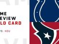 Indianapolis Colts vs. Houston Texans - Wild Card Weekend Game Preview Indianapolis Colts vs. Houston Texans - Wild Card Weekend Game Preview